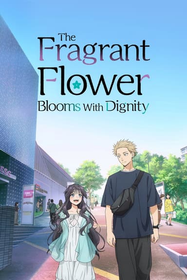 The Fragrant Flower Blooms with Dignity's poster