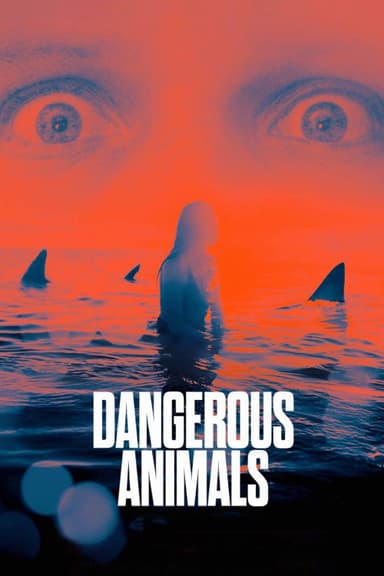 Dangerous Animals's poster